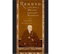 Rennyo And The Roots Of Modern Japanese Buddhism