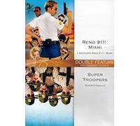Reno 911! Miami / Super Troopers (Double Feature)