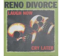 Reno Divorce - Laugh Now Cry Later [Import]