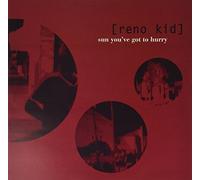 Reno Kid - Son You've Gotta Hurry