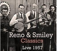 Reno & Smiley - Classics Live 1957 [Cd]