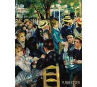 Renoir Daily Planner 2026: Dance at le Moulin de la Galette Painting Artistic Impressionism Art Organizer