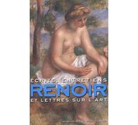 Renoir : Écrits, entretiens et lettres sur l'art