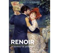 Renoir Le bonheur de peindre - Renée Grimaud - Geo Art Prisma Media - broché - Biographie