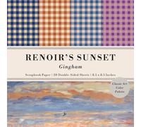 Renoir's Sunset Gingham: Classic Art Color Palette Scrapbook Paper: 20 Double-Sided Sheets for Decorative Paper Projects, Junk Journals, Decoupage ... and Mixed Media | 8.5x8.5 in (21.6x21.6 cm)