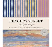 Renoir's Sunset Scalloped Stripes: Classic Art Color Palette Scrapbook Paper: 20 Double-Sided Sheets for Decorative Paper Projects, Junk Journals, ... and Mixed Media | 8.5x8.5 in (21.6x21.6 cm)