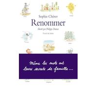 Renommer - Même les mots ont leurs secrets de famille...