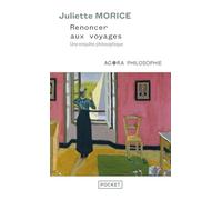 Renoncer aux voyages - Une enquête philosophique