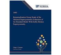 Renormalization Group Study Of The Minimal Supersymmetric Extension Of The Standard Model With Softly Broken Supersymmetry