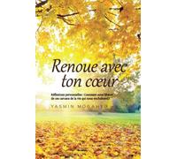 Renoue avec ton coeur
