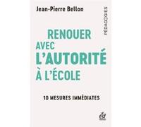 Renouer avec l'autorité à l'école Jean-Pierre Bellon (Auteur)