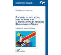Renouveau du droit social, droit du travail et de la sécurité sociale en République Démocratique du Congo - Mwayila Tshiyembe - L'harmattan - broché - Etude
