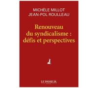 Renouveau Du Syndicalisme : Défis Et Perspectives