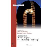 Renouveau et dynamiques de l'islamologie en Europe