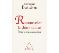 Renouveler la démocratie: Éloge du sens commun