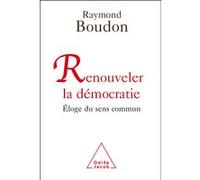 Renouveler la démocratie Raymond Boudon (Auteur)