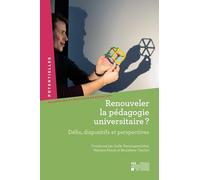 RENOUVELER LA PÉDAGOGIE UNIVERSITAIRE ? : DÉFIS, DISPOSITIFS ET PERSPECTIVES