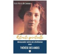 Renouveler Notre Vie Chrétienne Avec Thérèse Des Andes