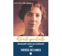 Renouveler notre vie chrétienne avec Thérèse des Andes - Alain-Marie de Lassus - Du Carmel Eds - broché - Essai