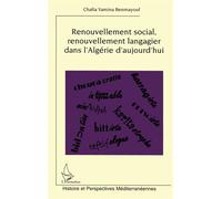 Renouvellement social, renouvellement langagier dans l'Algérie d'aujourd'hui - Chafia Yamina Benmayouf - L'harmattan - broché - Etude