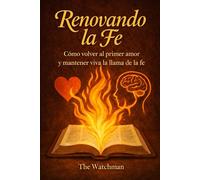 Renovando la Fe: De regreso al primer amor