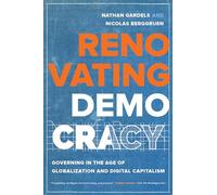 Renovating Democracy: Governing in the Age of Globalization and Digital Capitalism