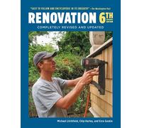 Renovation 6th Edition Completely Revised and Updated - Michael Litchfield - The Taunton Press - ebook (ePub) - Livre