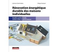 Rénovation énergétique durable des maisons individuelles Catherine Charlot-Valdieu (Auteur), Philippe Outrequin (Auteur)
