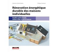 Rénovation énergétique durable des maisons individuelles: Qualité architecturale, confort d'été et performances