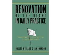 Renovation of the Heart in Daily Practice by Jan Johnson Dallas Willard, Jan Johnson (Auteur)