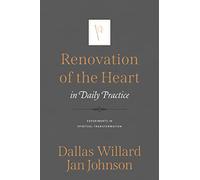 Renovation of the Heart in Daily Practice: Experiments in Spiritual Transformation