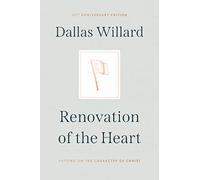 Renovation of the Heart: Putting on the Character of Christ
