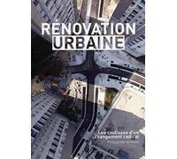 Rénovation urbaine: Les coulisses d'un changement radical