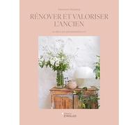 Rénover et valoriser l'ancien: La déco par petitebelette.com