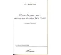 Rénover la gouvernance économique et sociale de la France Paul Kloboukoff (Auteur)
