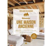 Rénover une maison ancienne Apporter confort et modernité en gardant du style - Collectif - Massin - broché - Guide