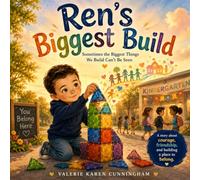 Ren's Biggest Build: Sometimes the Biggest Things We Build Can't Be Seen