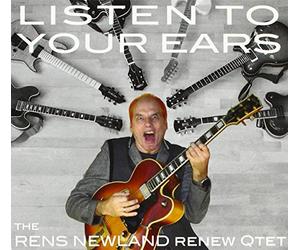 Rens Newland Qtet,the - Listen to Your Ears