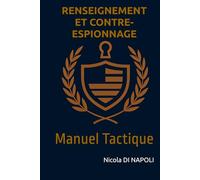 RENSEIGNEMENT ET CONTRE-ESPIONNAGE: Manuel Tactique