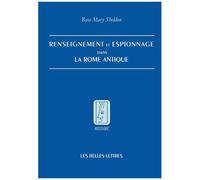 Renseignement Et Espionnage Dans La Rome Antique