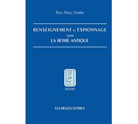 Renseignement Et Espionnage Dans La Rome Antique