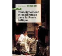 Renseignement et espionnage dans la Rome antique - Rose Mary Sheldon - Tallandier - broché - Essai