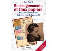 Renseignements et Faux papiers - Mon parcours de Résistant, de Lyon au camp de Buchenwald - Jean Nallit - Passionnes De Bouquins - broché - Récit