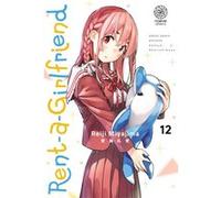Rent-A-Girlfriend - Tome 12 Reiji Miyajima (Auteur), Reiji Miyajima (Illustration), Reiji Miyajima (Scénario)