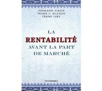 Rentabilite avant la part de marche (la) Hermann Simon (Auteur)
