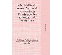 « Rentabilité des serres : Culture du poivron toute l'année pour les agriculteurs du Karnataka »: “Polyhouse Profits: Year-Round Capsicum Farming for Karnataka Farmers”