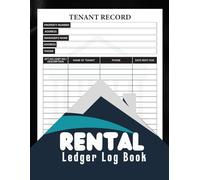 Rental Ledger Log Book: Keep Track And Record Rent Payment, Rental Property Management Book for Property Manager and Landlord | Rental Income Book