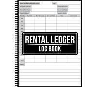 Rental Ledger Log Book: Property Management Log for Accurate Rent Collection Records, Track Rent Payments and Tenant Records for Landlords, Property Managers & Tenants
