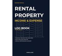 Rental Property Income and Expense Log Book: Financial Tracking for Landlords, Airbnb Hosts and Real Estate Investors | Professional Rental Ledger for Portfolio Management and Tax Organization
