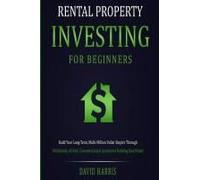 Rental Property Investing For Beginners